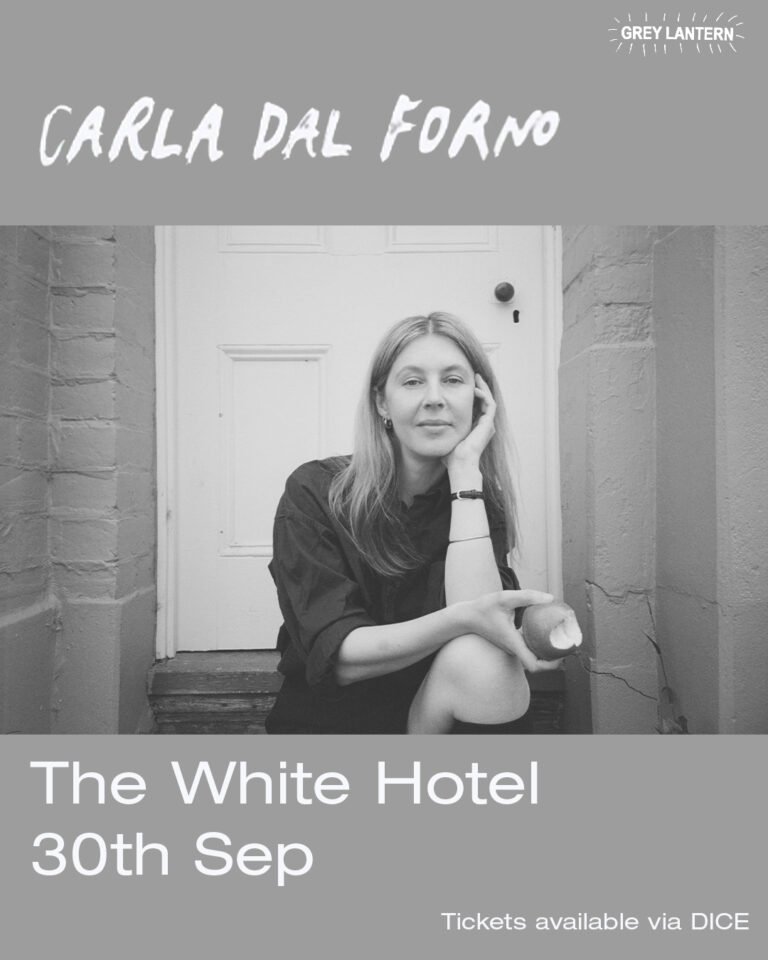 Grey Lantern presents: Carla dal Forno